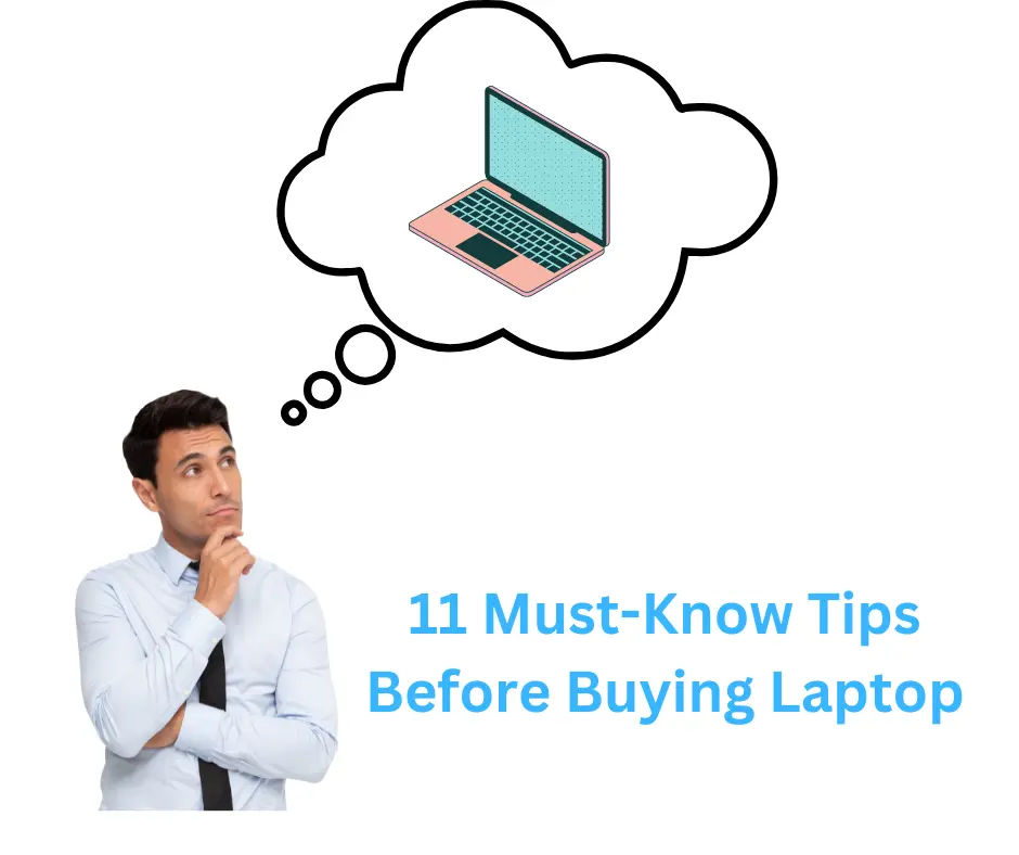 11 Must-Know Tips Before Buying Laptop