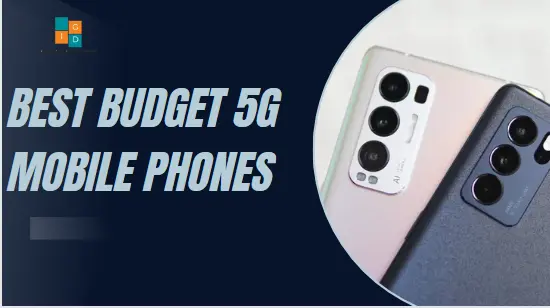 Best Budget 5G Mobile Phones