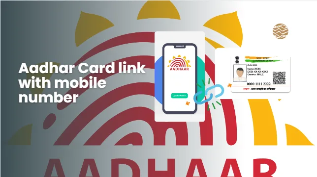 Aadhar Card link with mobile number