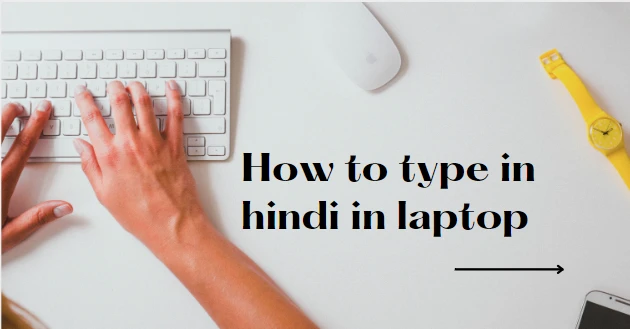 how to type in hindi in laptop