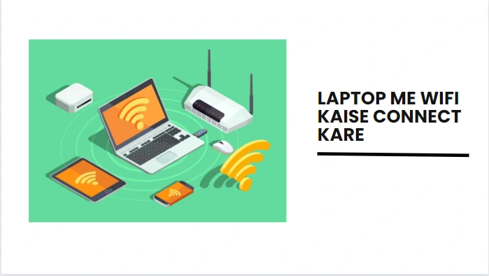 laptop me wifi kaise connect kare