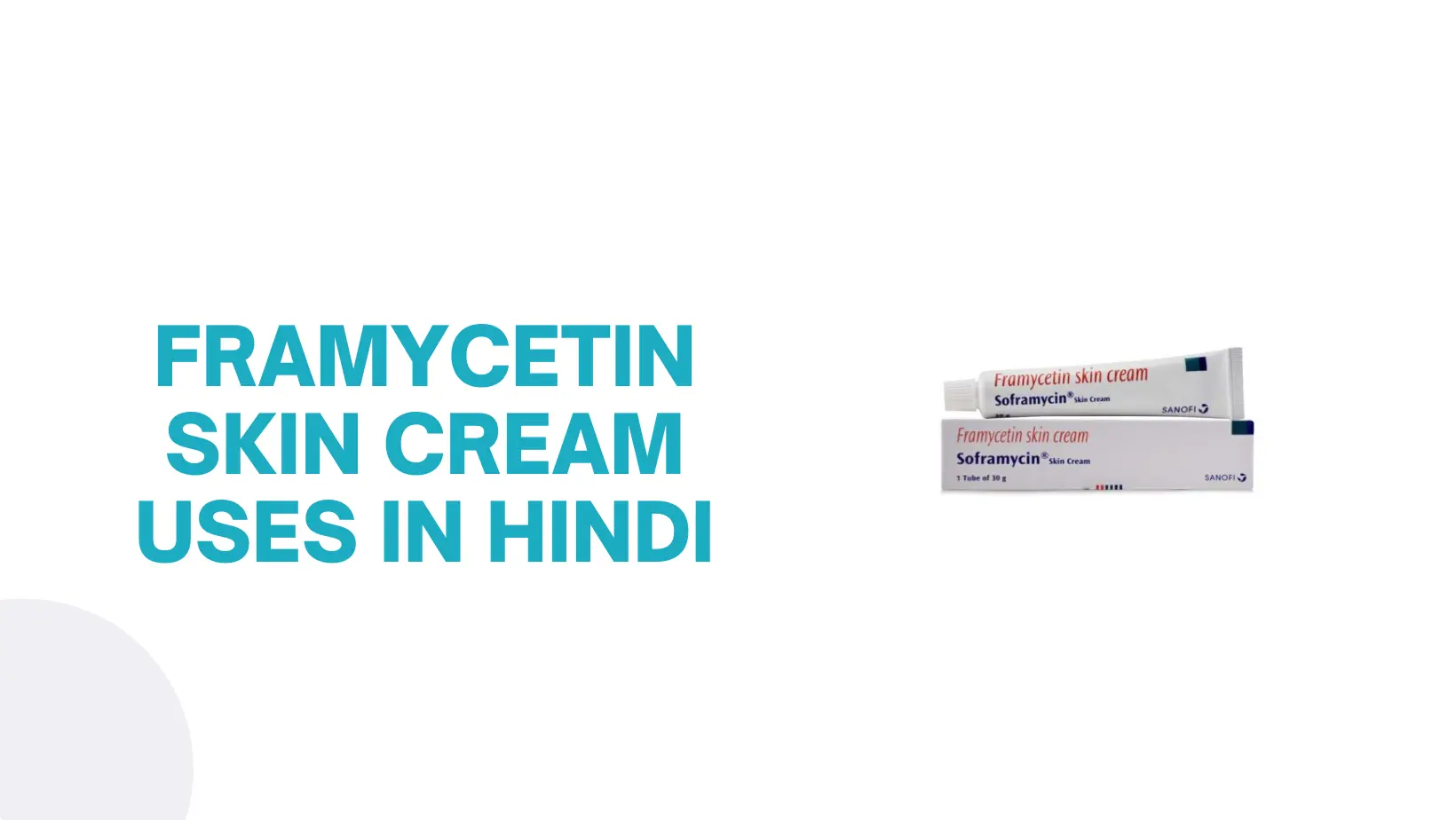 Framycetin Skin Cream Uses In Hindi