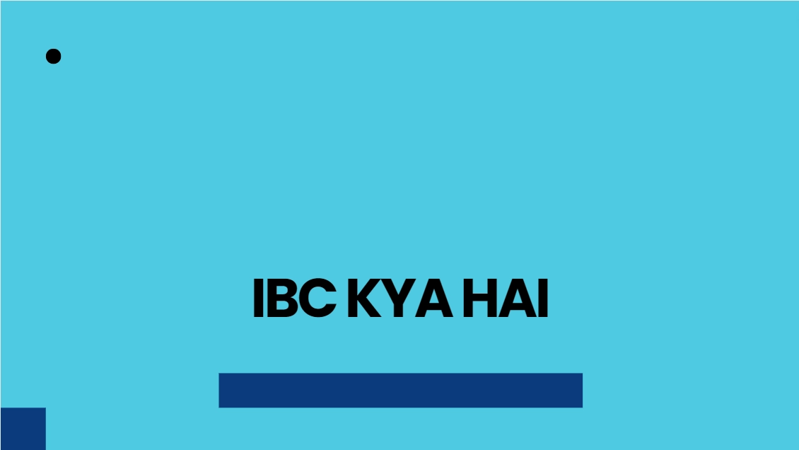 IBC Kya Hai