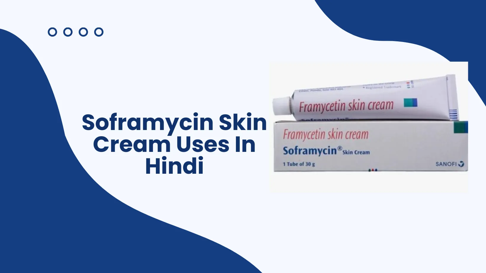 Soframycin Skin Cream Uses In Hindi