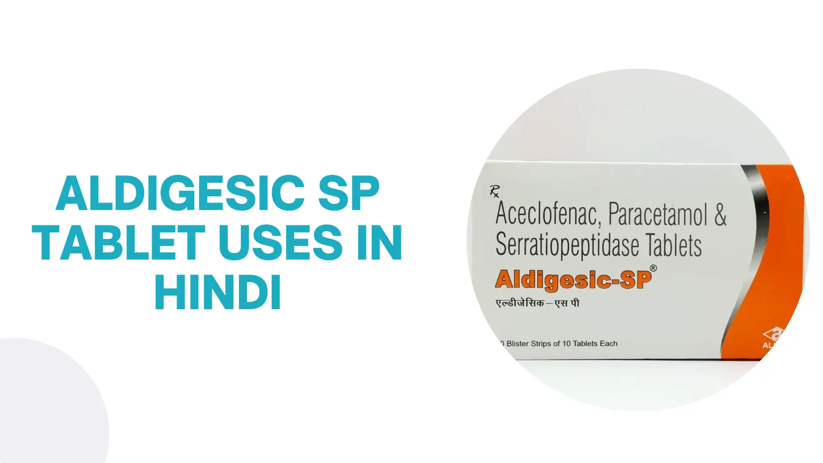 Aldigesic Sp Tablet Uses In Hindi