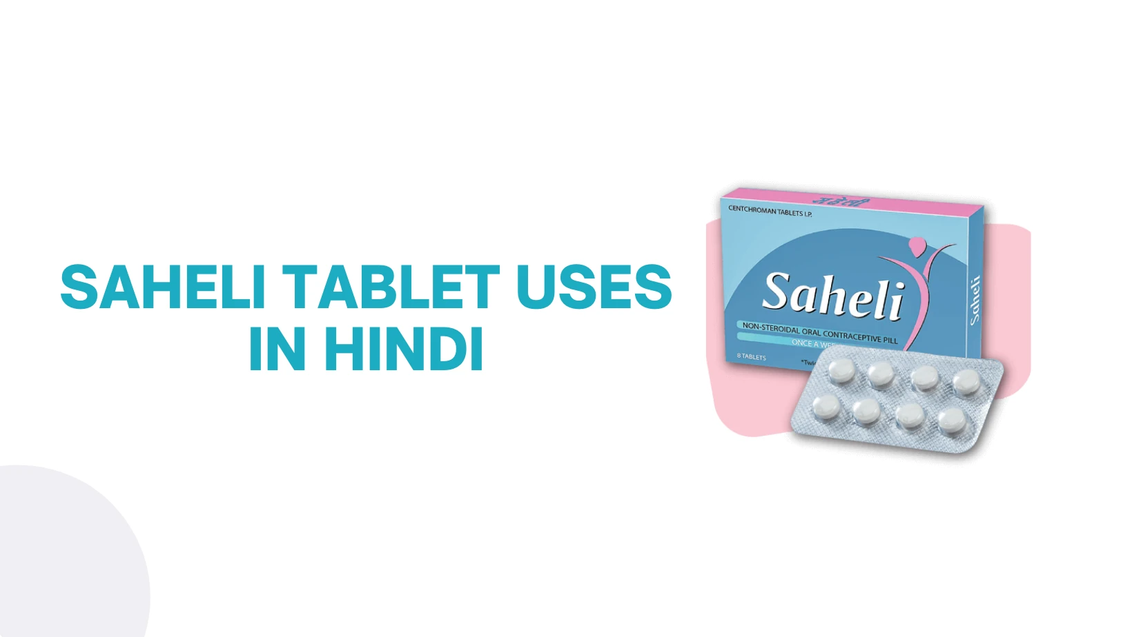 Saheli Tablet Uses In Hindi