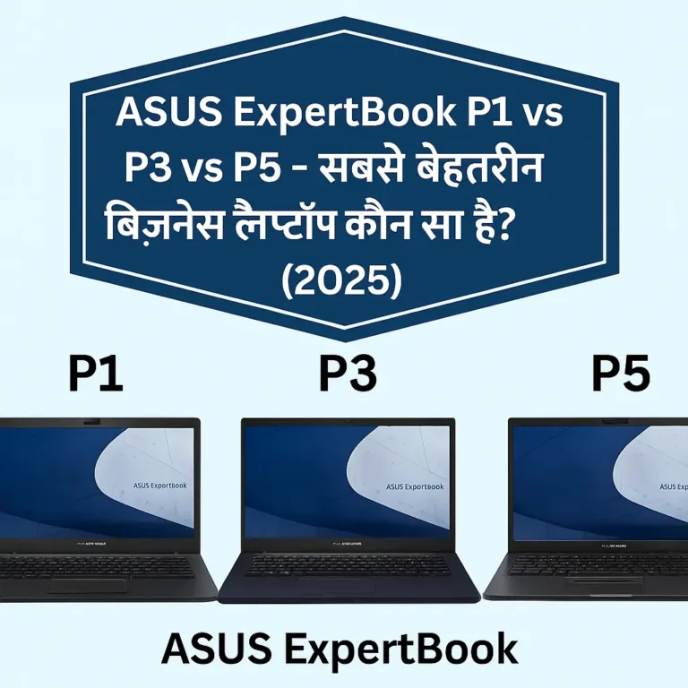 ASUS ExpertBook P1 vs P3 vs P5